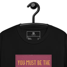 Load image into Gallery viewer, "Be The Change"